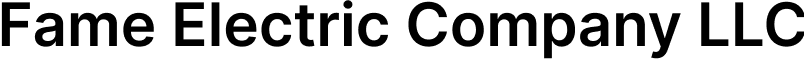 Fame Electric Company LLC
